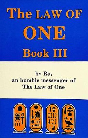 [The Ra Material 03] • The Law of One · Book III